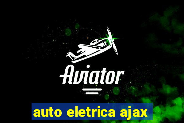 auto eletrica ajax